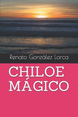 Chiloe Mágico by Bordagorry Vallerant, Danielle