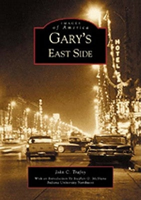 Gary's East Side by Trafny, John C.