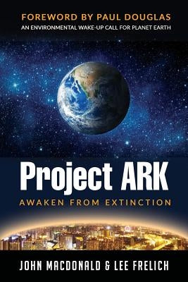 Project Ark: Awaken from Extinction by Frelich, Lee