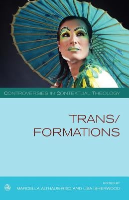 Trans/formations by Althaus-Reid, Marcella