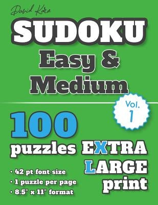 David Karn Sudoku - Easy & Medium Vol 1: 100 Puzzles, Extra Large Print, 42 pt font size, 1 puzzle per page by Karn, David