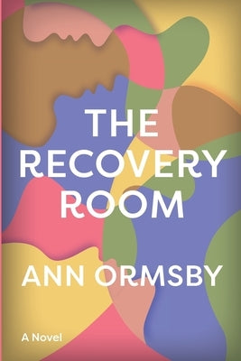 The Recovery Room by Ormsby, Ann