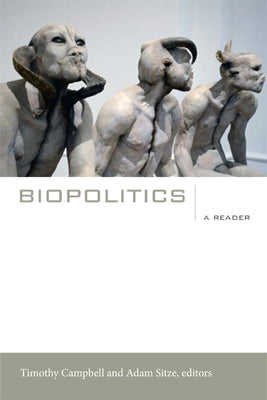 Biopolitics: A Reader by Campbell, Timothy