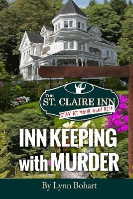 Inn Keeping With Murder: Old Maids of Mercer Island Mystery by Bohart, Lynn