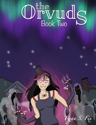 The Orvuds: Book Two by Fix, Ryan