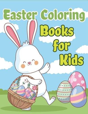 Easter Coloring Books for Kids: Happy Easter Basket Stuffers for Toddlers and Kids Ages 3-7, Easter Gifts for Kids, Boys and Girls by The Coloring Book Art Design Studio