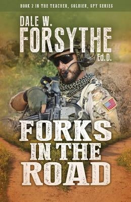 Forks in the Road by Forsythe, Dale W.