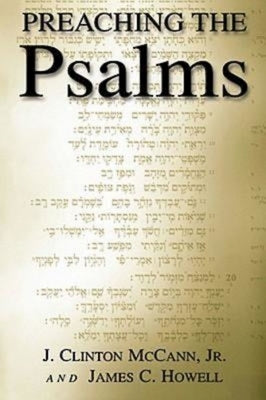 Preaching the Psalms by Howell, James C.