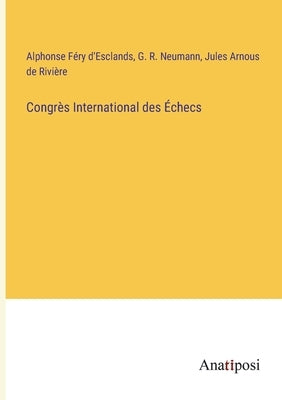Congrès International des Échecs by D'Esclands, Alphonse Féry
