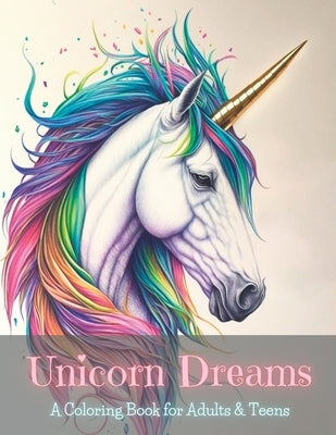 Unicorn Dreams: A Coloring Book for Adults & Teens by Tucker, Nathan