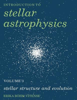 Stellar Structure and Evolution by B&#246;hm-Vitense, Erika