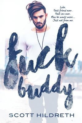 Fuck Buddy by Hildreth, Scott