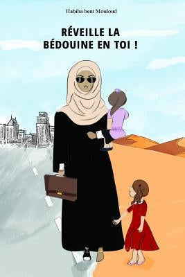 Réveille La Bedouine En Toi by Bent Mouloud, Habiba