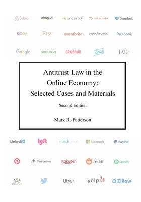 Antitrust Law in the Online Economy: Selected Cases and Materials by Patterson, Mark R.