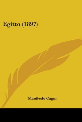 Egitto (1897) by Cagni, Manfredo