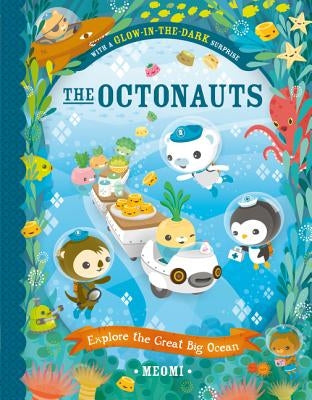 The Octonauts Explore the Great Big Ocean by Meomi