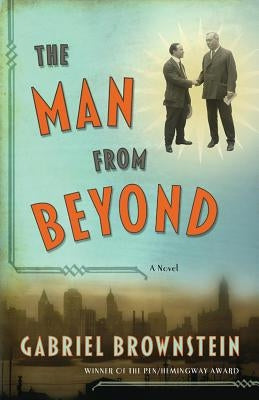 The Man from Beyond by Brownstein, Gabriel