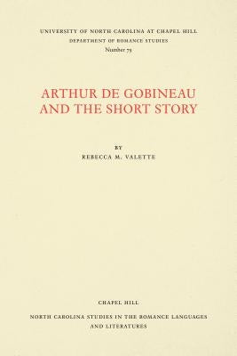 Arthur de Gobineau and the Short Story by Valette, Rebecca M.