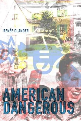 American Dangerous by Olander, Renée