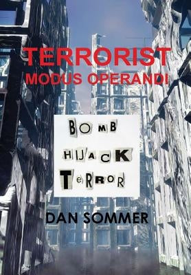 Terrorist Modus Operandi by Sommer, Dan