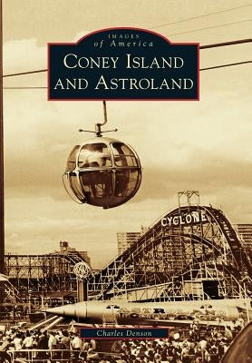 Coney Island and Astroland by Denson, Charles