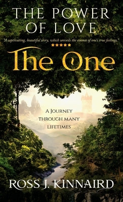 The Power of Love: The One by Kinnaird, Ross J.