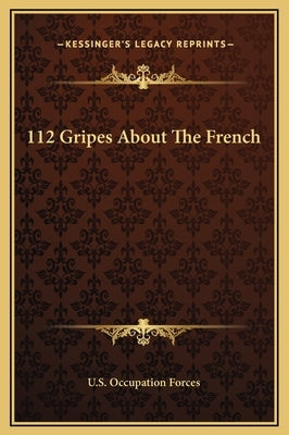 112 Gripes about the French by U. S. Occupation Forces