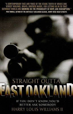 Straight Outta East Oakland by Williams II, Harry Louis