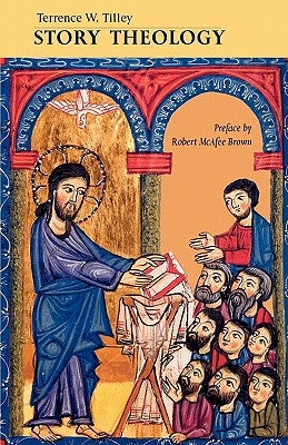 Story Theology by Tilley, Terrence W.