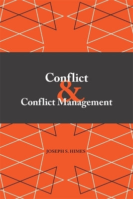 Conflict and Conflict Management by Himes, Joseph S.