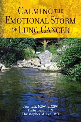 Calming The Emotional Storm of Lung Cancer by Beach Rn, Kathy