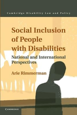 Social Inclusion of People with Disabilities: National and International Perspectives by Rimmerman, Arie