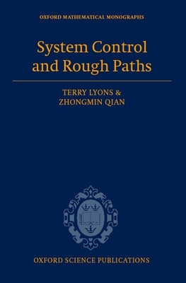 System Control and Rough Paths by Lyons, Terry