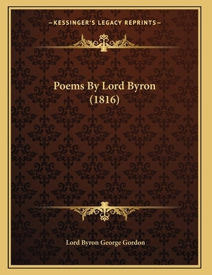 Poems By Lord Byron (1816) by Gordon, Lord Byron George