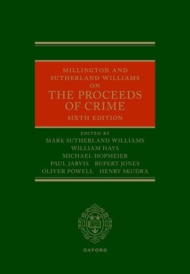 Millington and Sutherland Williams on the Proceeds of Crime by Sutherland Williams, Mark