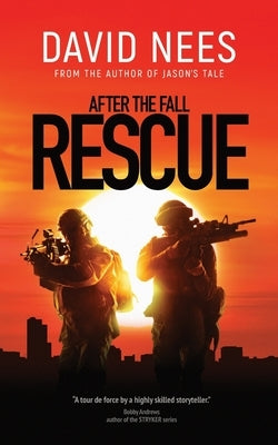 Rescue: Book 3 in the After the Fall series by Nees, David