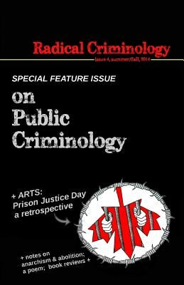 Radical Criminology 4 by Shantz, Jeff