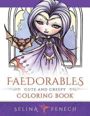 Faedorables: Cute and Creepy Coloring Book by Fenech, Selina