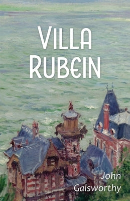 Villa Rubein by Galsworthy, John