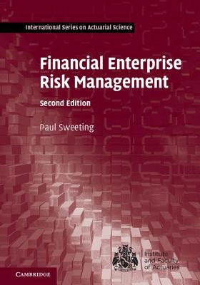 Financial Enterprise Risk Management by Sweeting, Paul