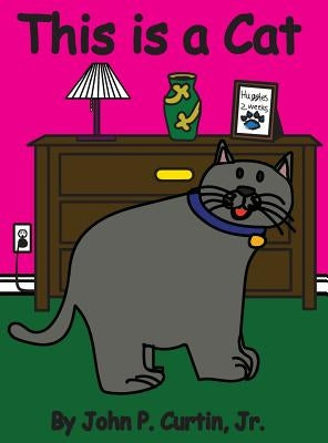 This is a Cat! by Curtin, John P.