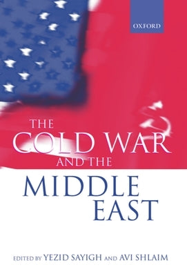 The Cold War and the Middle East by Shlaim, Avi