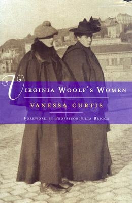 Virginia Woolf's Women by Curtis, Vanessa