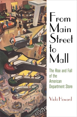 From Main Street to Mall by Howard, Vicki