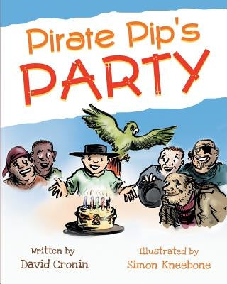 Pirate Pip's Party by Cronin, David