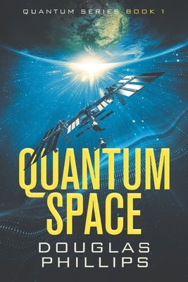 Quantum Space by Phillips, Douglas