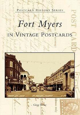 Fort Myers in Vintage Postcards by Turner, Gregg