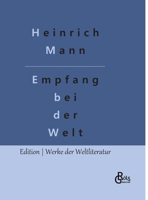 Empfang bei der Welt by Gröls-Verlag, Redaktion