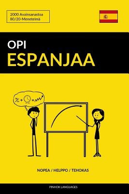 Opi Espanjaa - Nopea / Helppo / Tehokas: 2000 Avainsanastoa by Languages, Pinhok