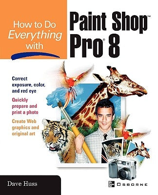 How to Do Everything with Paint Shop Pro 8 by Huss, David